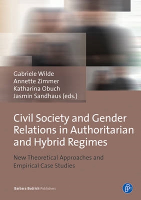 Civil Society and Gender Relations in Authoritarian and Hybrid Regimes