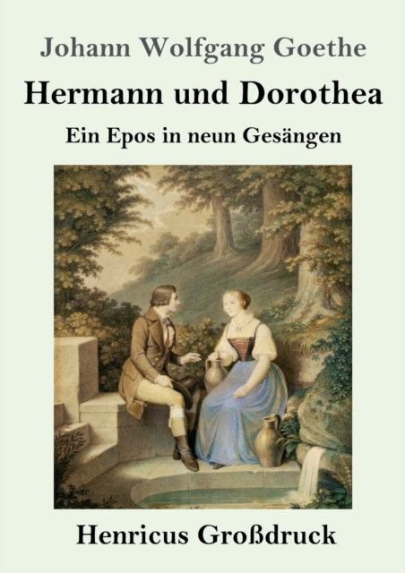 Hermann und Dorothea (Grossdruck)