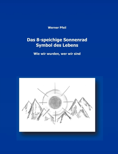 8-speichige Sonnenrad, Symbol des Lebens