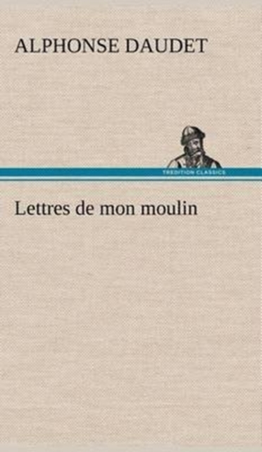 Lettres de mon moulin