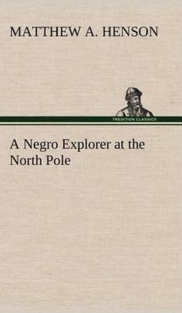 Negro Explorer at the North Pole