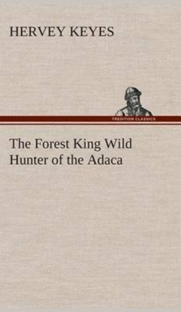 Forest King Wild Hunter of the Adaca