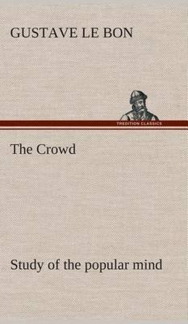 Crowd study of the popular mind