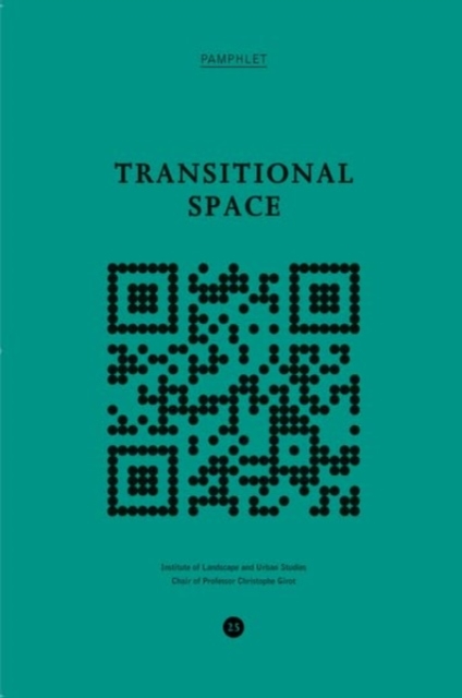 Transitional Space - Six Japanese Houses Traversed (Pamphlet 25)