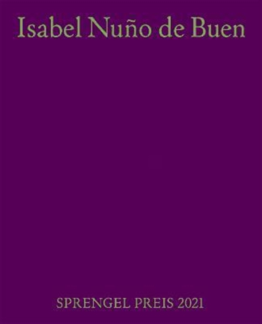 Isabel Nuno de Buen: Sprengel Prize 2021