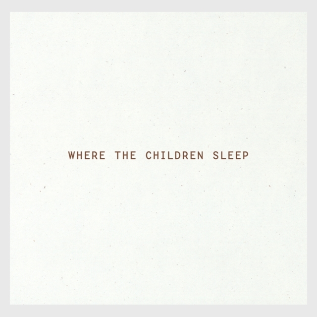 Where the Children Sleep