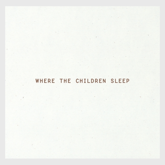 Where the Children Sleep