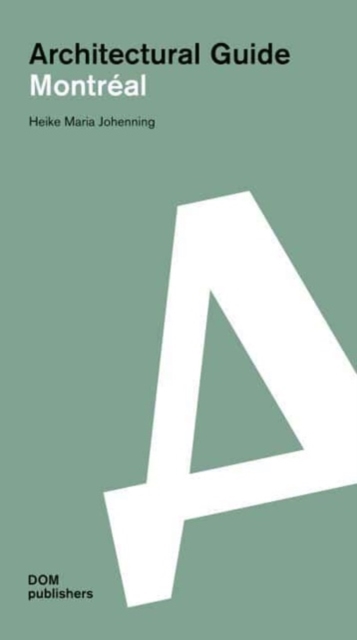 Montreal: Architectural Guide