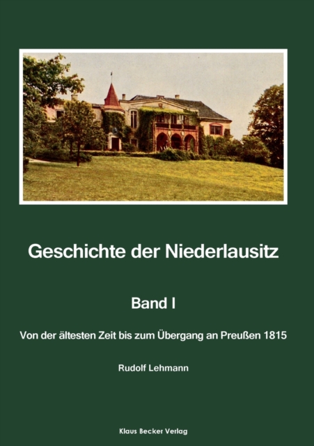 Geschichte der Niederlausitz. Erster Band