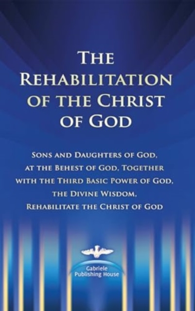 Rehabilitation of the Christ of God