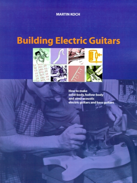 Building Electric Guitars