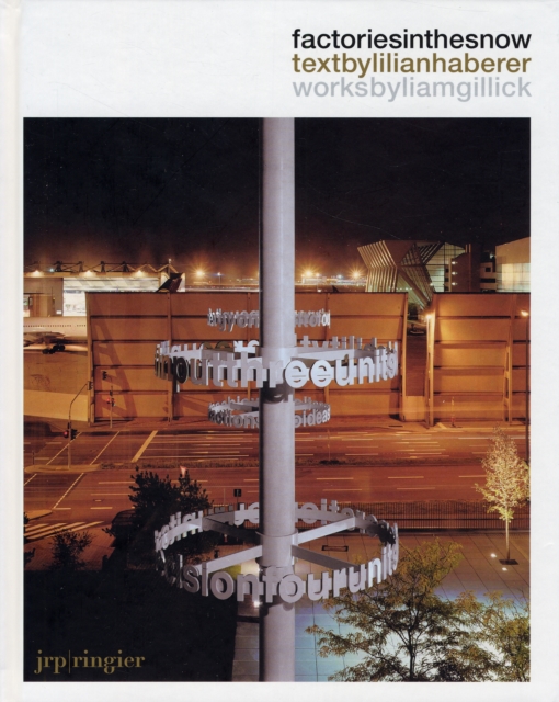 Liam Gillick: Factories in the Snow
