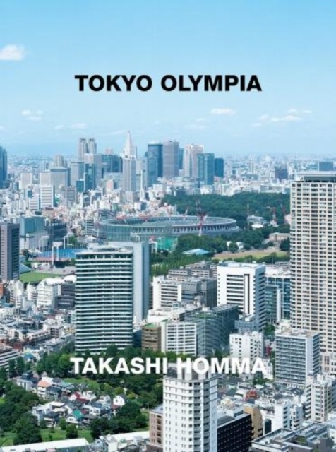 Takashi Homma: Tokyo Olympia