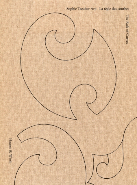 Sophie Taeuber-Arp: La regle des courbes / The Rule of Curves