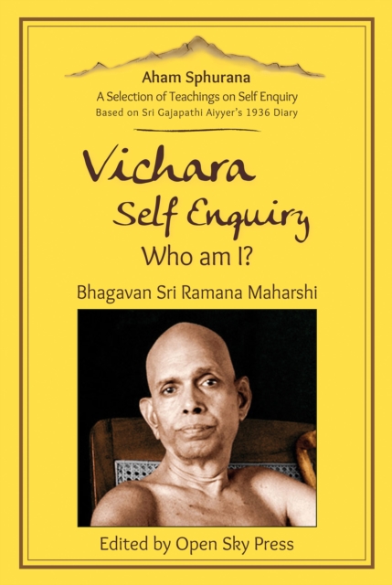 Vichara – Self Enquiry, Who am I?