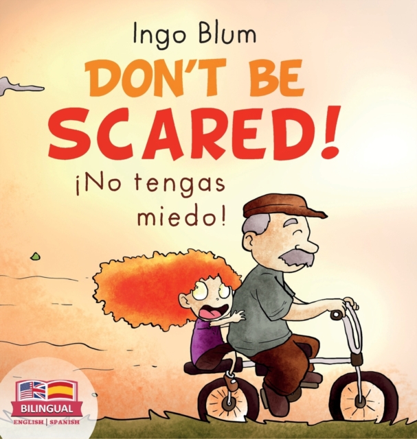 Don't be scared! - !No tengas miedo!