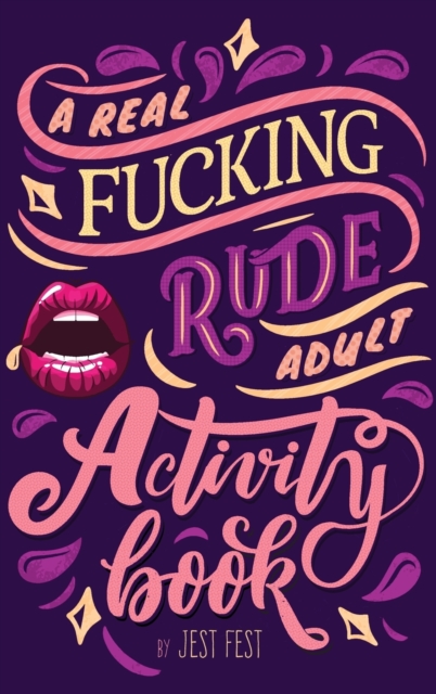 Real Fucking Rude Adult Activity Book