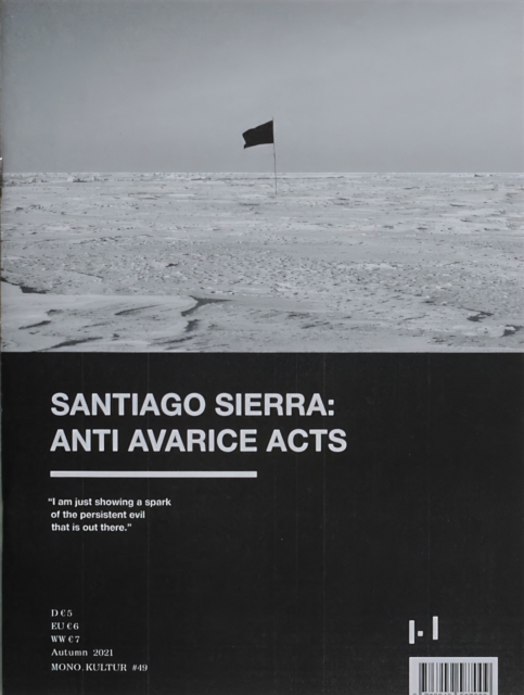 mono.kultur #49 Summer 2021 Santiago Sierra