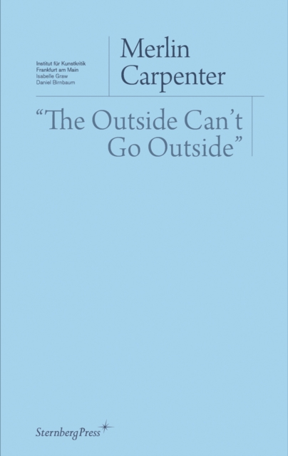 Outside Can`t Go Outside