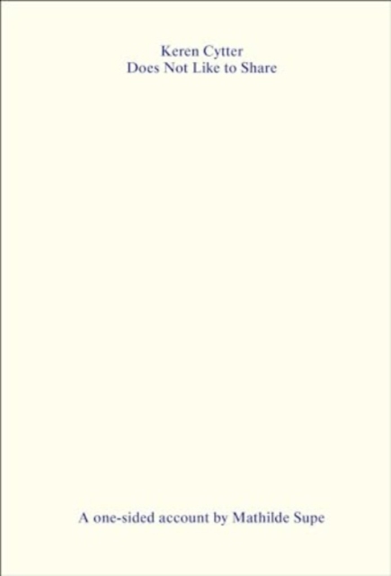 Keren Cytter Does Not Like to Share