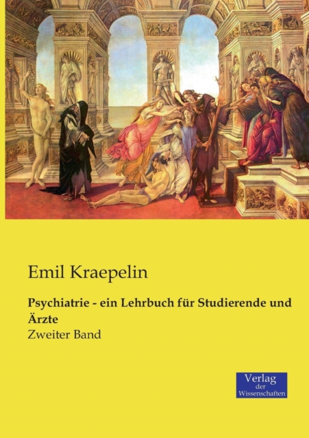 Psychiatrie - ein Lehrbuch fur Studierende und AErzte