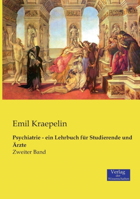 Psychiatrie - ein Lehrbuch fur Studierende und Arzte