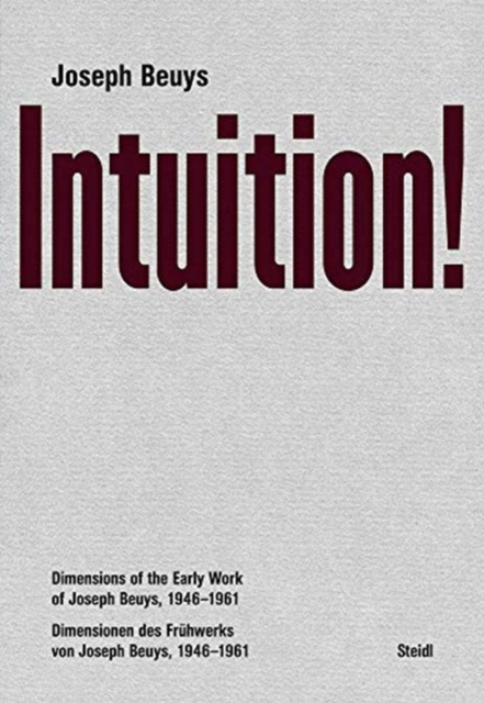 Joseph Beuys: Intuition!