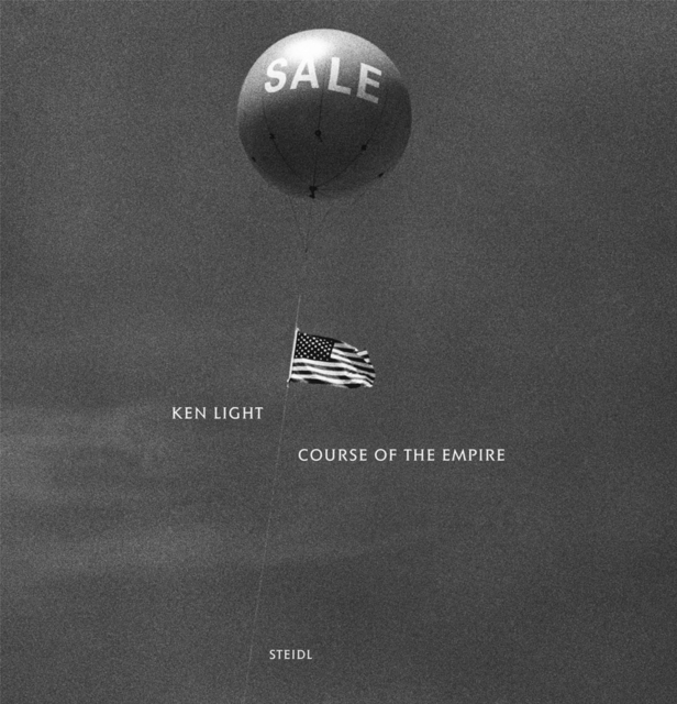 Ken Light: Course of the Empire