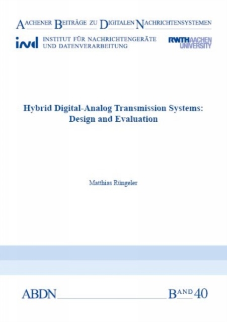 Hybrid Digital-Analog Transmission Systems: Design and Evaluation