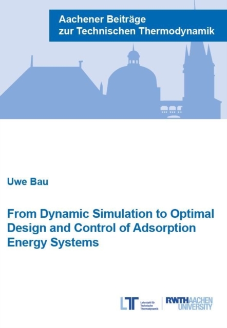 From Dynamic Simulation to Optimal Design and Control of Adsorption Energy Systems