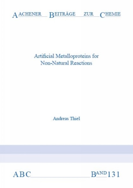 Artificial Metalloproteins for Non-Natural Reactions