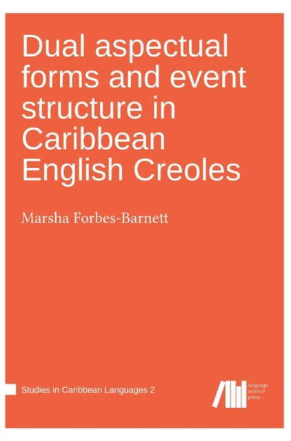 Dual aspectual forms and event structure in Caribbean English Creoles