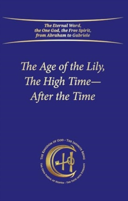 The Age of the Lily, The High Time – After the Time