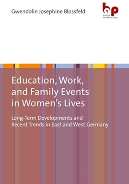 Education, Work, and Family Events in Women’s Lives