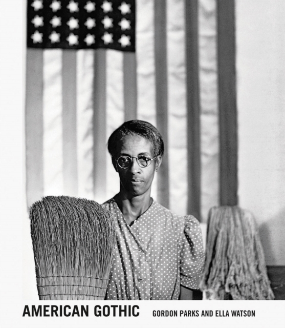 Gordon Parks: American Gothic