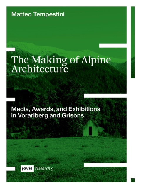 The Making of Alpine Architecture