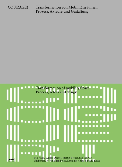 Courage! Transformation von Mobilitatsraumen