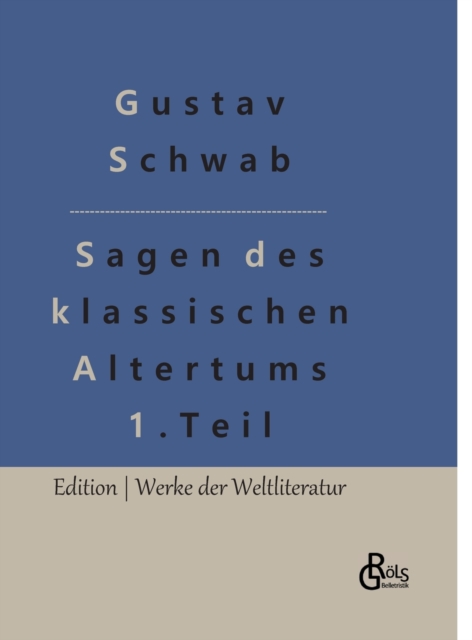 Sagen des klassischen Altertums - Teil 1