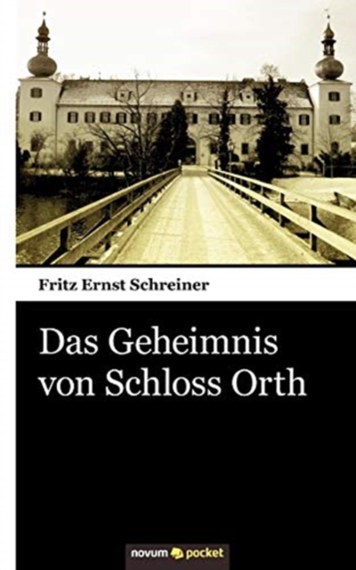 Geheimnis von Schloss Orth