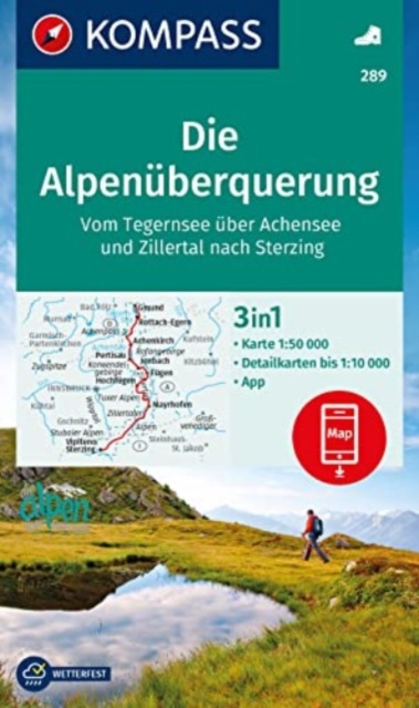 Die Alpenuberquerung - vom Tegernsee uber Achensee und Zillertal nach Sterzing