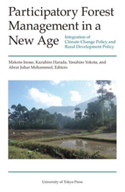 Participatory Forest Management in a New Age – Integration of Climate Change Policy and Rural Development Policy