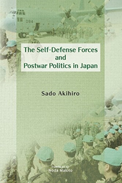 Self-Defense Forces and Postwar Politics in Japan