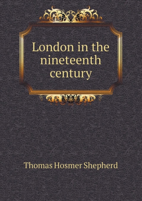 London in the Nineteenth Century