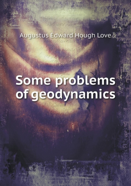 Some Problems of Geodynamics