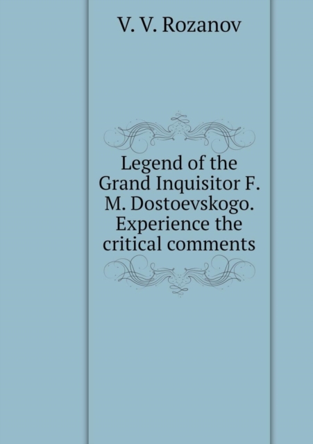 Legend of the Grand Inquisitor F. M. Dostoevskogo. Experience the Critical Comments