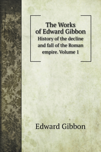 Works of Edward Gibbon