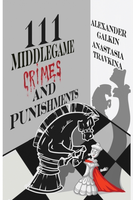 111 Middlegame Crimes and Punishments