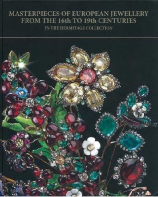 Masterpieces of European Jewellery from the 16th to 19th Centuries