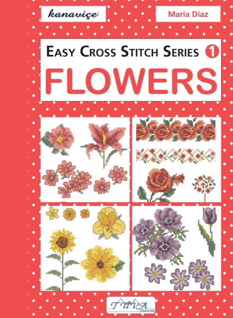 Easy Cross Stitch: Flowers