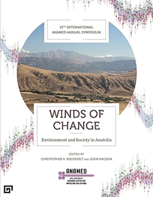 Winds of Change - Environment and Society in Anatolia